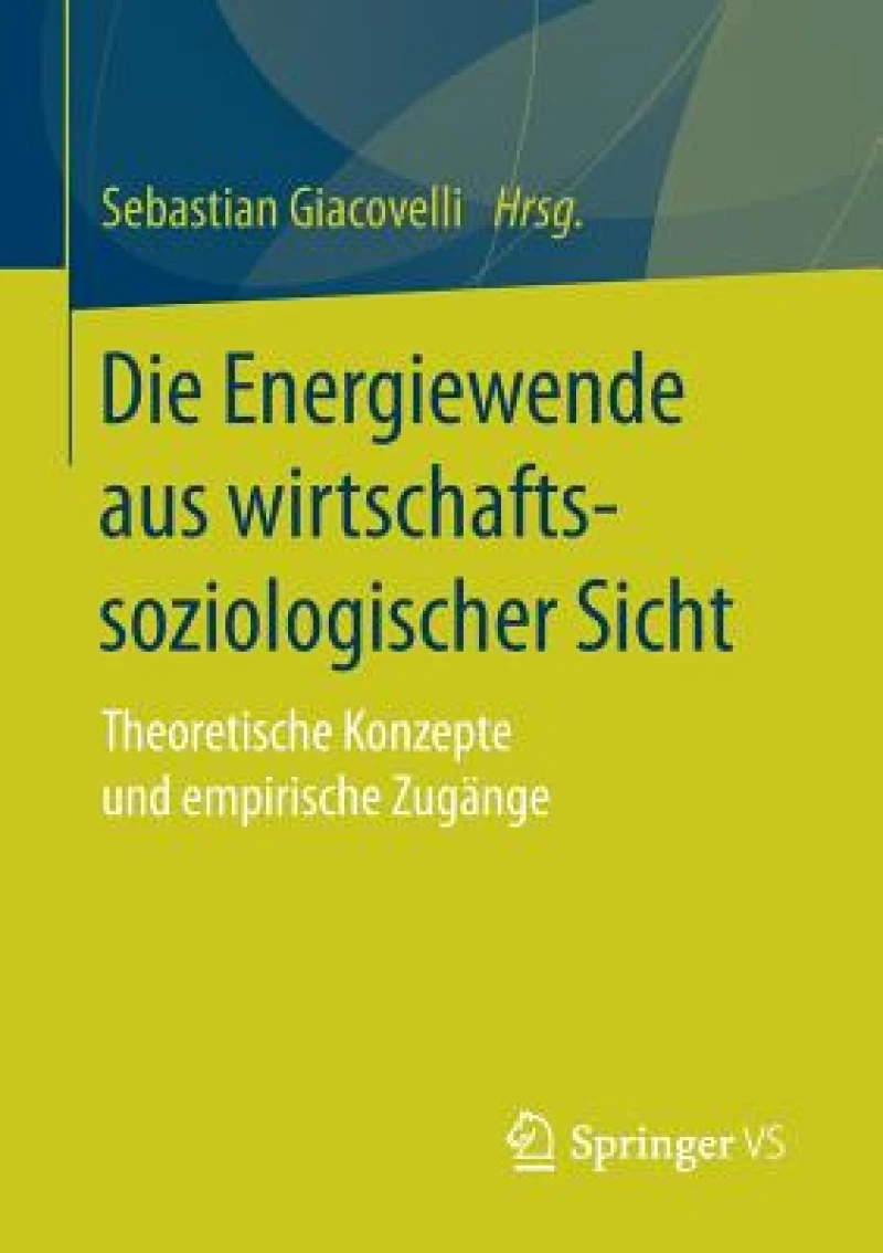 Die Energiewende aus wirtschaftssoziologischer Sicht