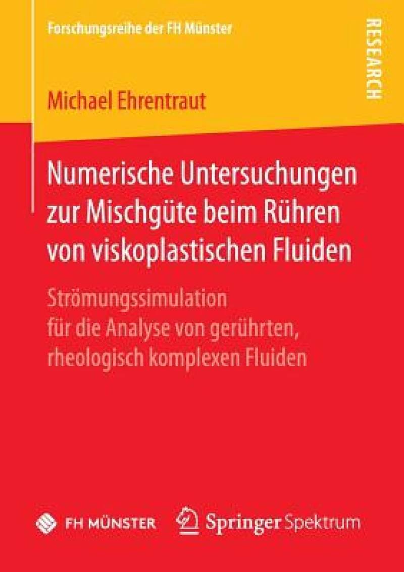 Numerische Untersuchungen zur Mischgute beim Ruhren von viskoplastischen Fluiden
