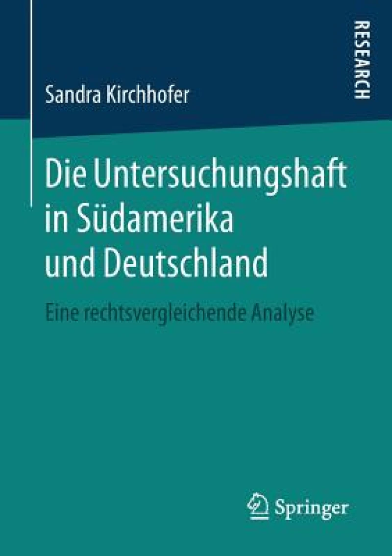 Die Untersuchungshaft in Südamerika und Deutschland