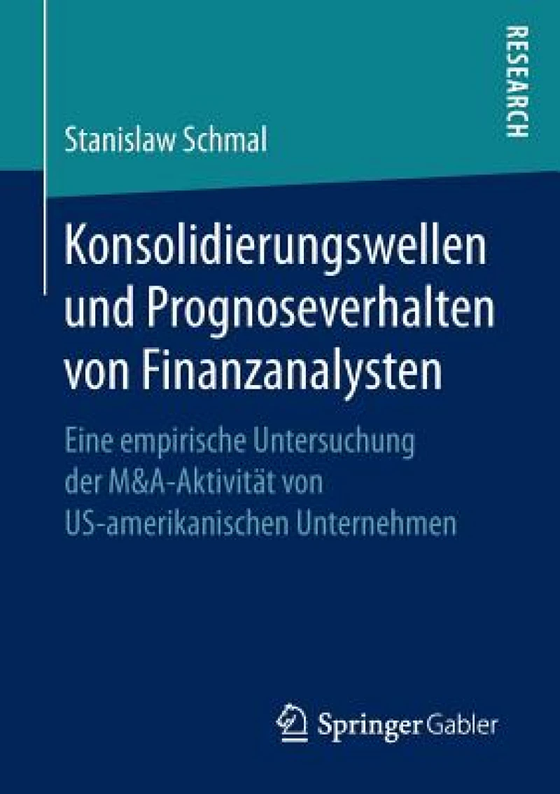 Konsolidierungswellen und Prognoseverhalten von Finanzanalysten