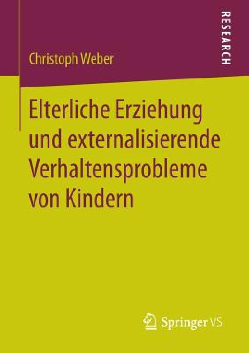 Elterliche Erziehung und externalisierende Verhaltensprobleme von Kindern