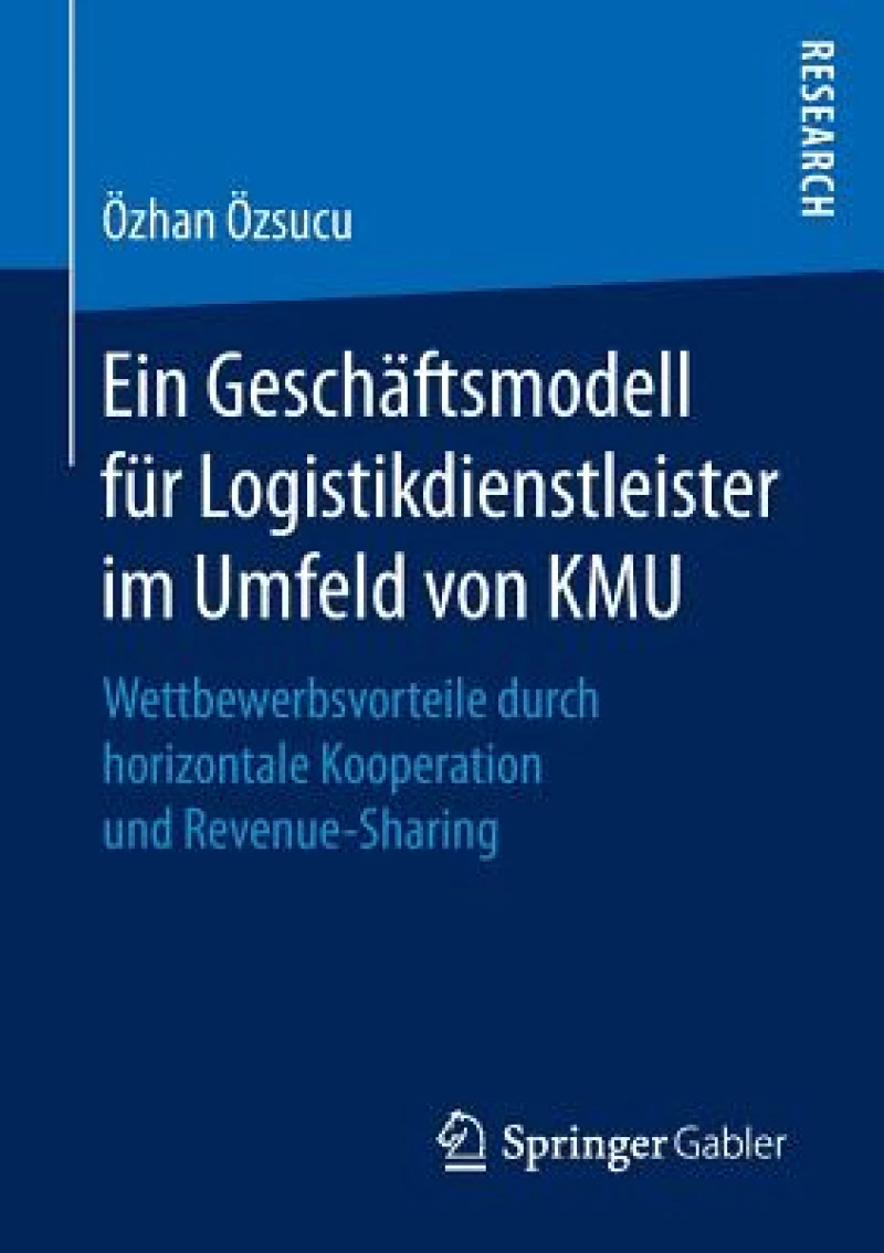 Ein Geschaftsmodell fur Logistikdienstleister im Umfeld von KMU