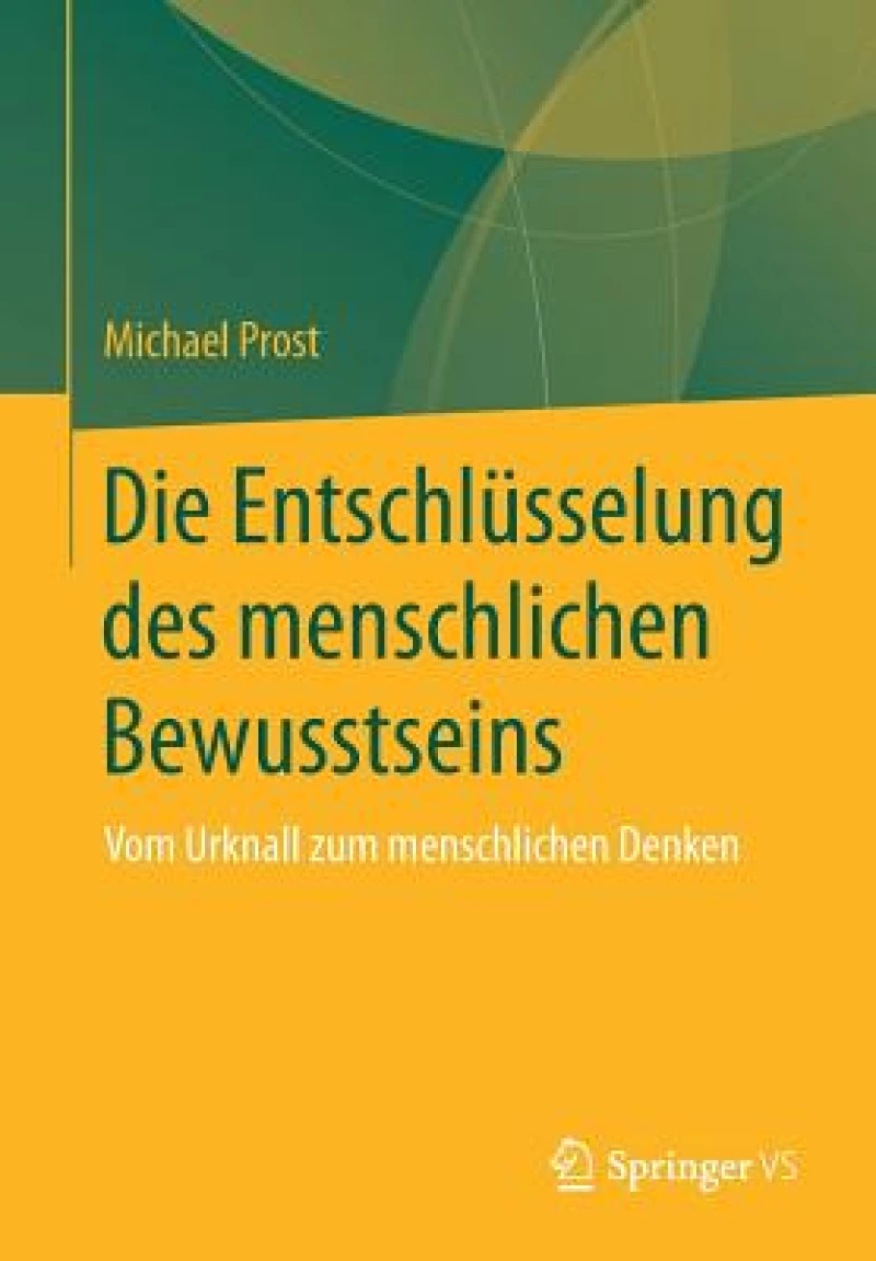 Die Entschlüsselung des menschlichen Bewusstseins