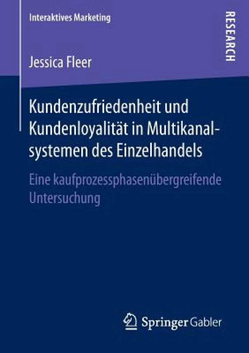 Kundenzufriedenheit und Kundenloyalität in Multikanalsystemen des Einzelhandels