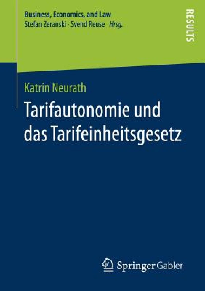 Tarifautonomie und das Tarifeinheitsgesetz
