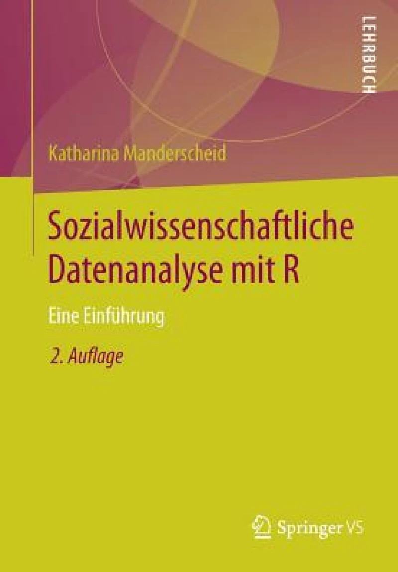 Sozialwissenschaftliche Datenanalyse mit R