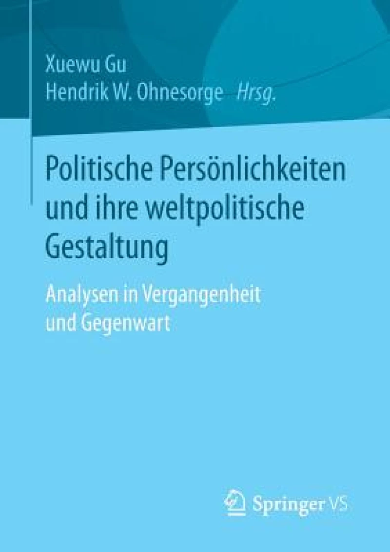 Politische Persönlichkeiten und ihre weltpolitische Gestaltung
