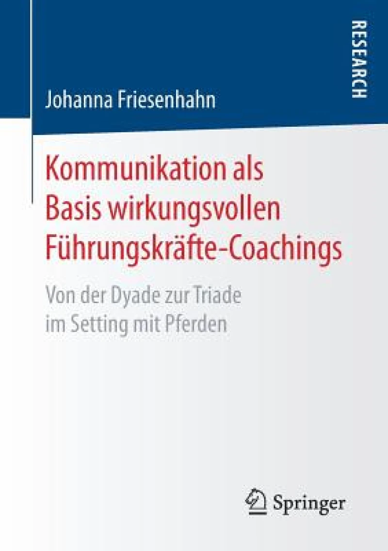 Kommunikation als Basis wirkungsvollen Führungskräfte-Coachings