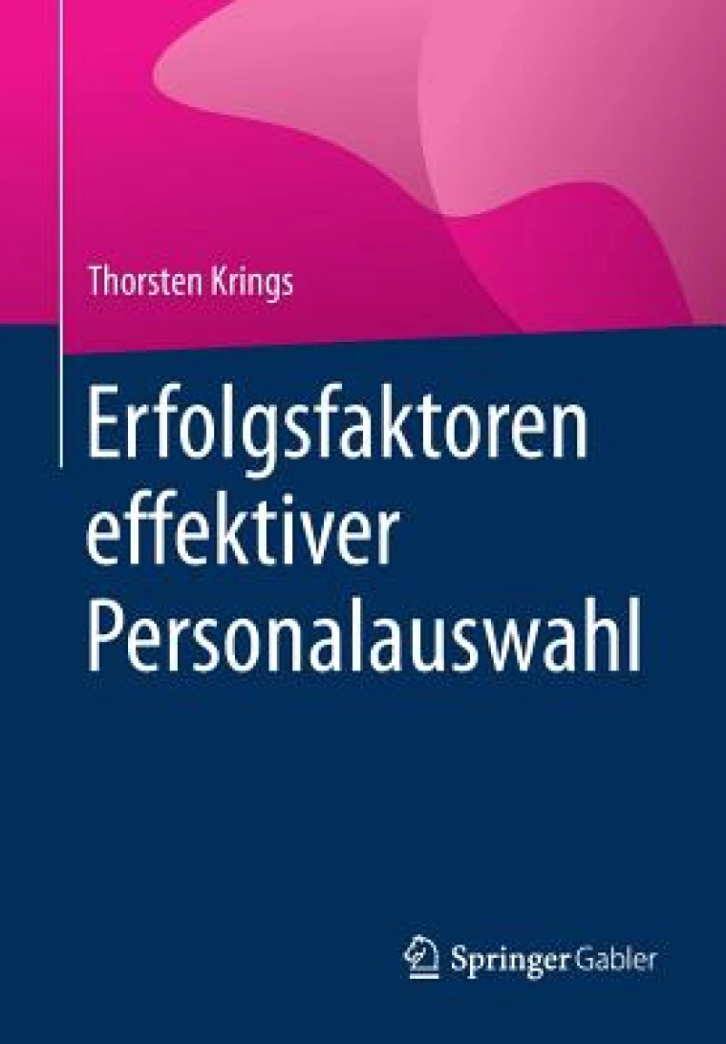Erfolgsfaktoren effektiver Personalauswahl