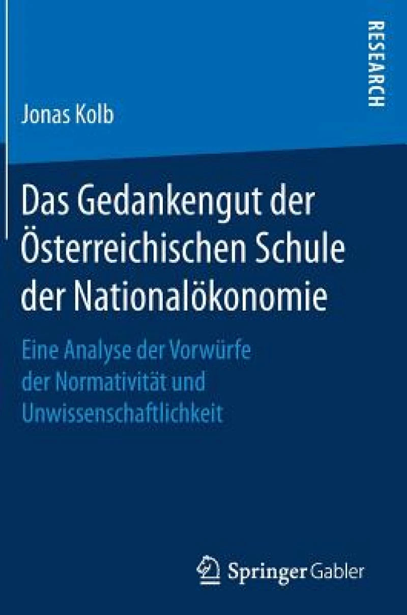 Das Gedankengut der Österreichischen Schule der Nationalökonomie
