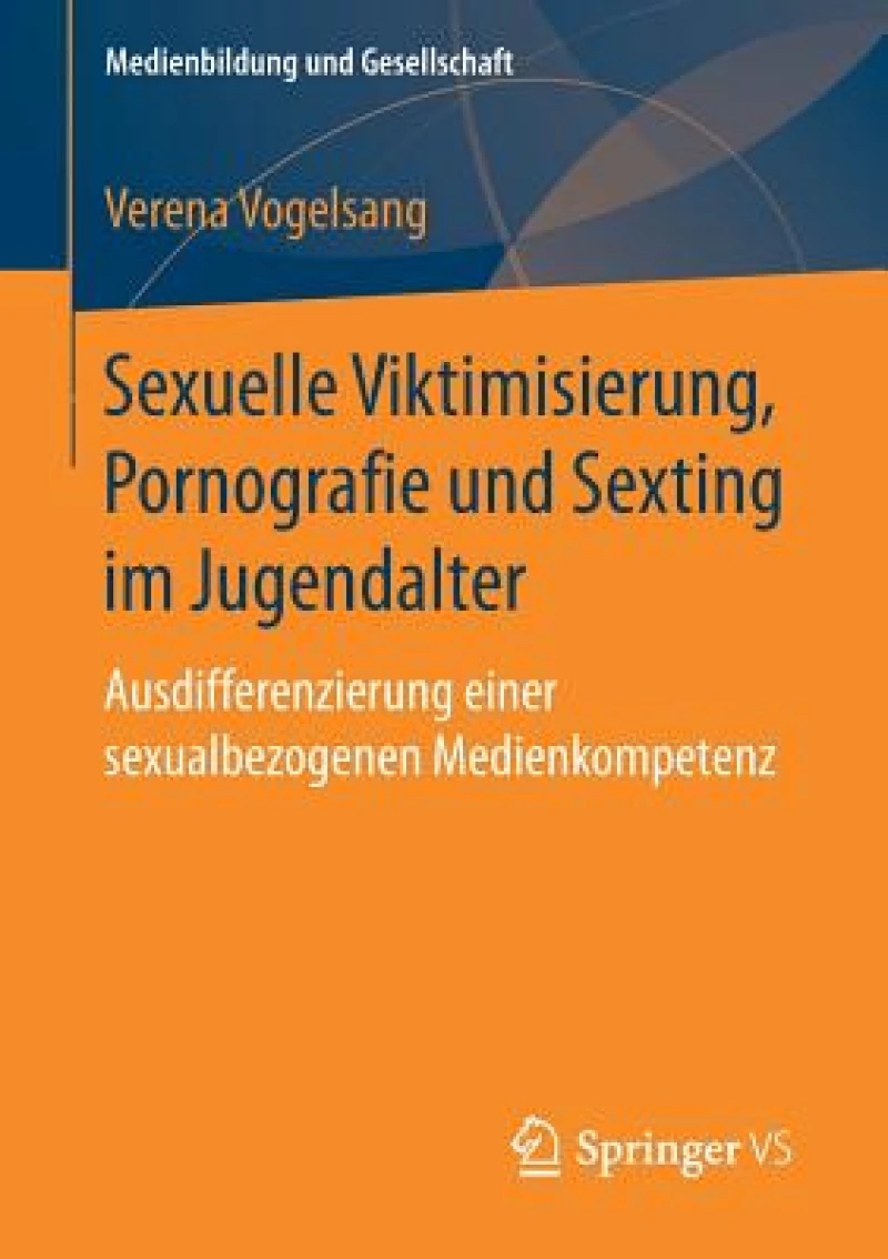 Sexuelle Viktimisierung, Pornografie und Sexting im Jugendalter