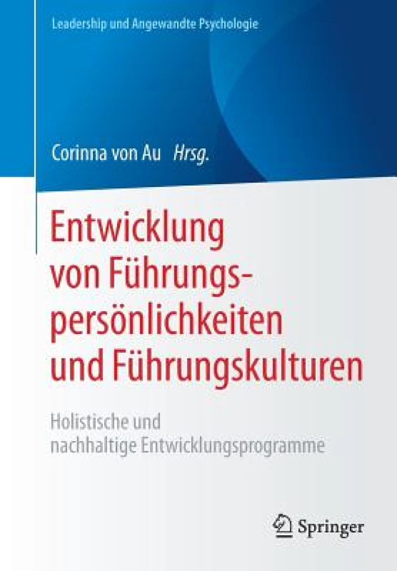 Entwicklung von Führungspersönlichkeiten und Führungskulturen