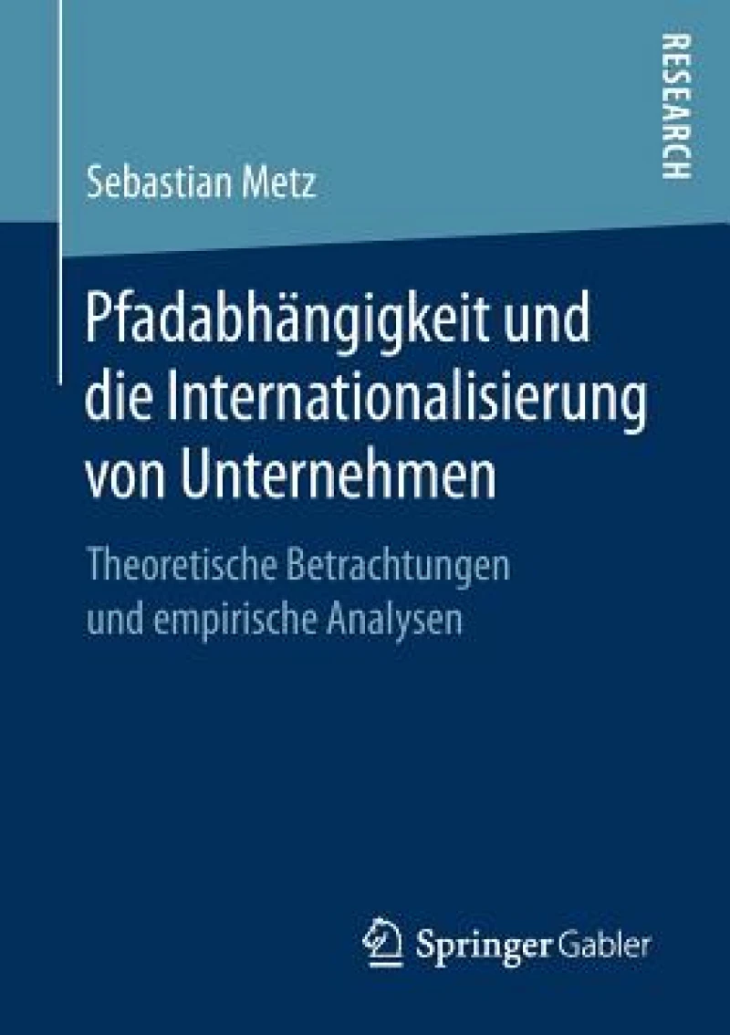 Pfadabhängigkeit und die Internationalisierung von Unternehmen