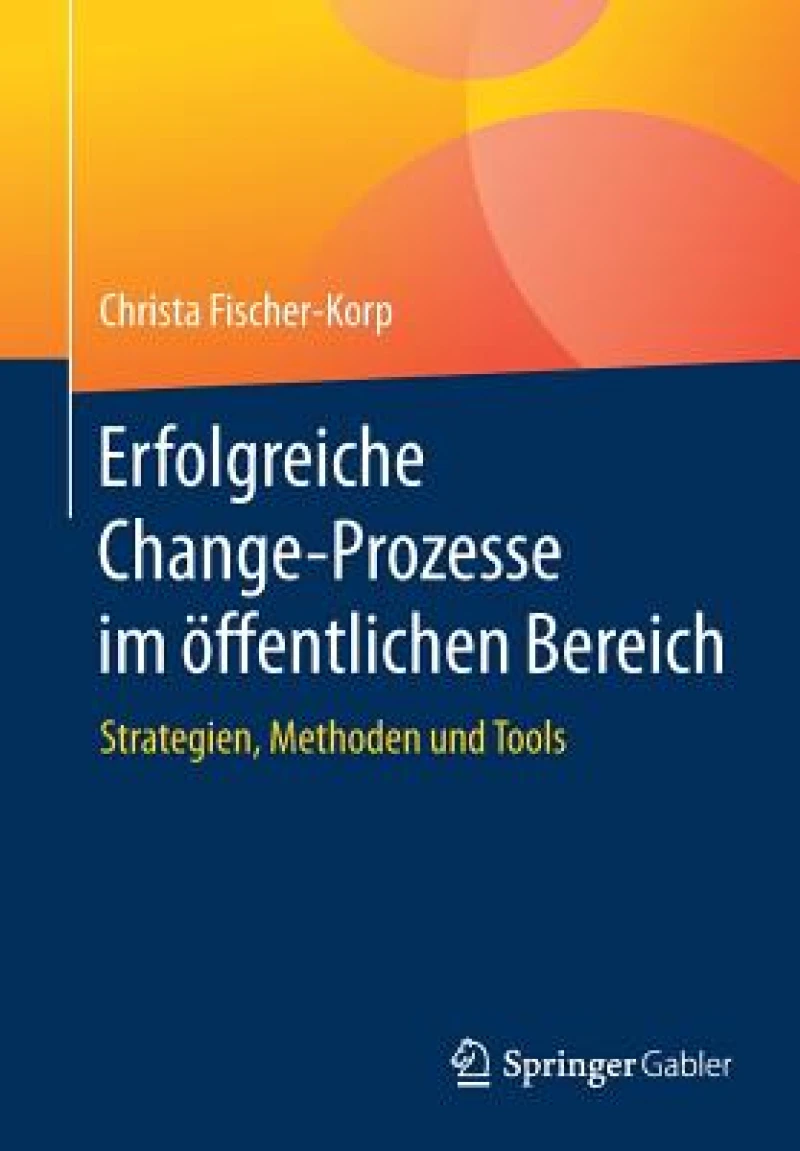 Erfolgreiche Change-Prozesse im öffentlichen Bereich