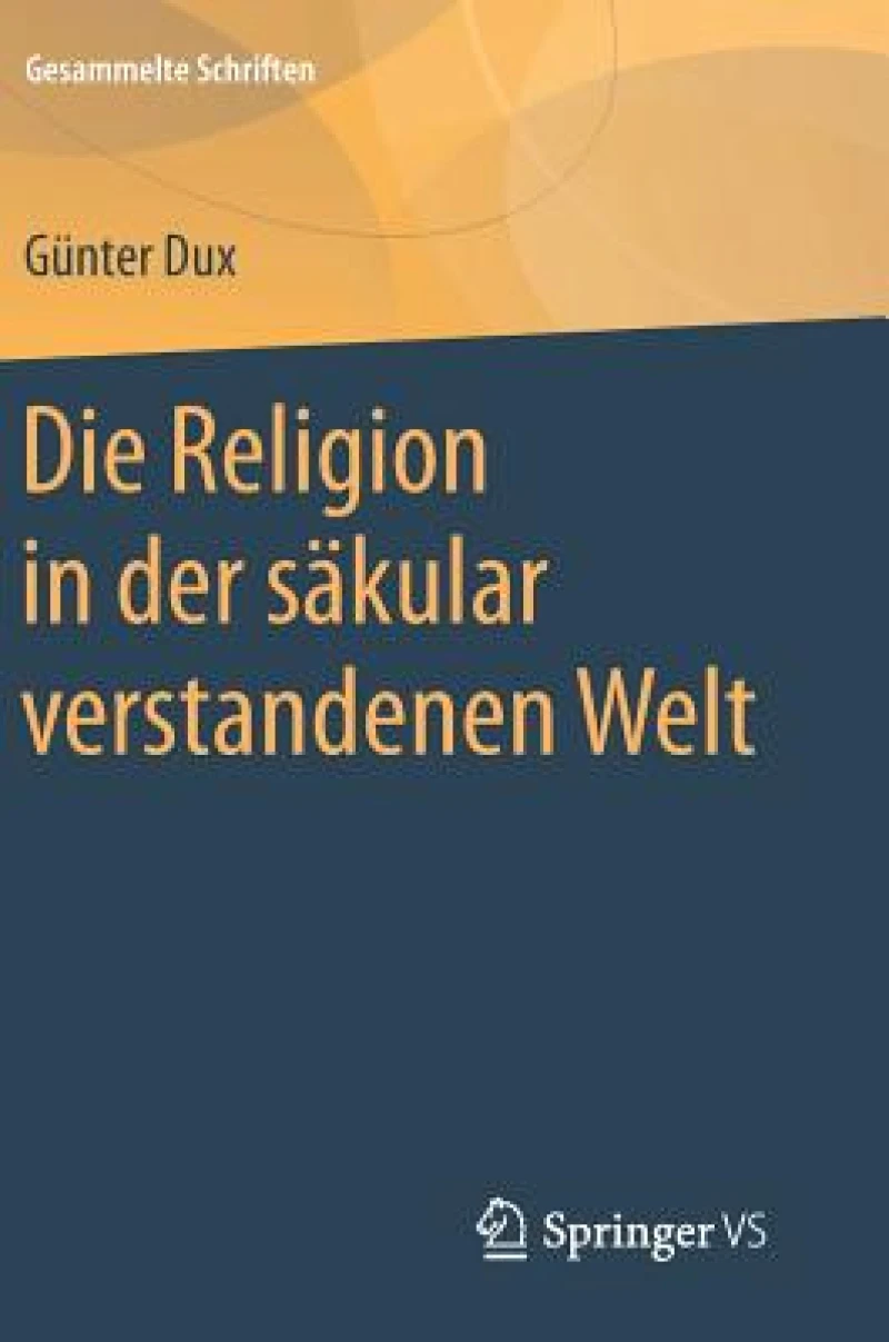 Die Religion in der säkular verstandenen Welt