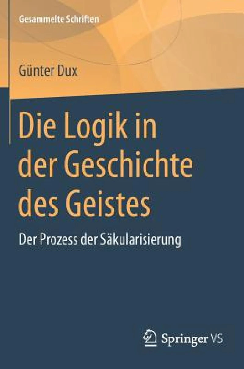 Die Logik in der Geschichte des Geistes