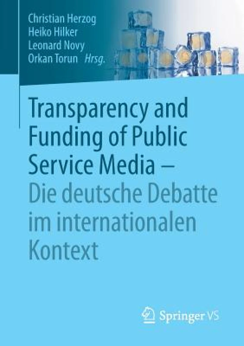 Transparency and Funding of Public Service Media – Die deutsche Debatte im internationalen Kontext