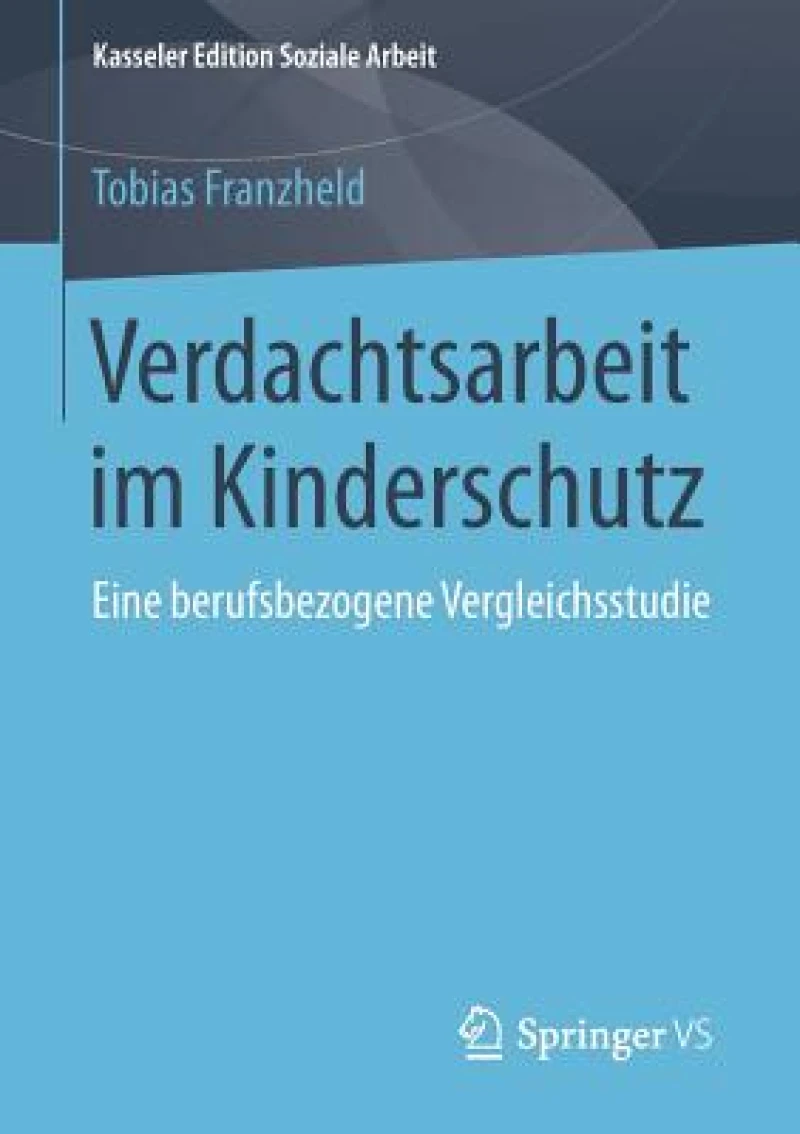 Verdachtsarbeit im Kinderschutz