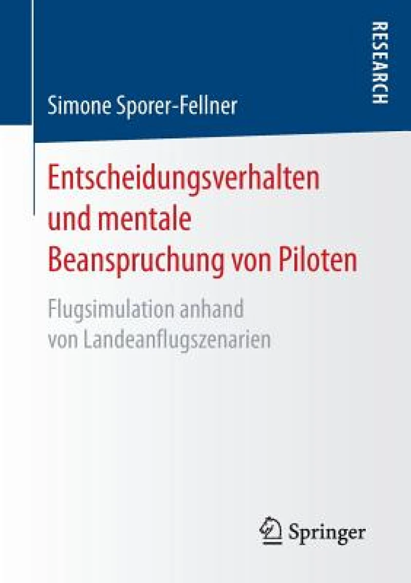 Entscheidungsverhalten und mentale Beanspruchung von Piloten