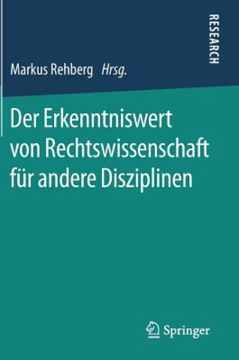 Der Erkenntniswert von Rechtswissenschaft für andere Disziplinen