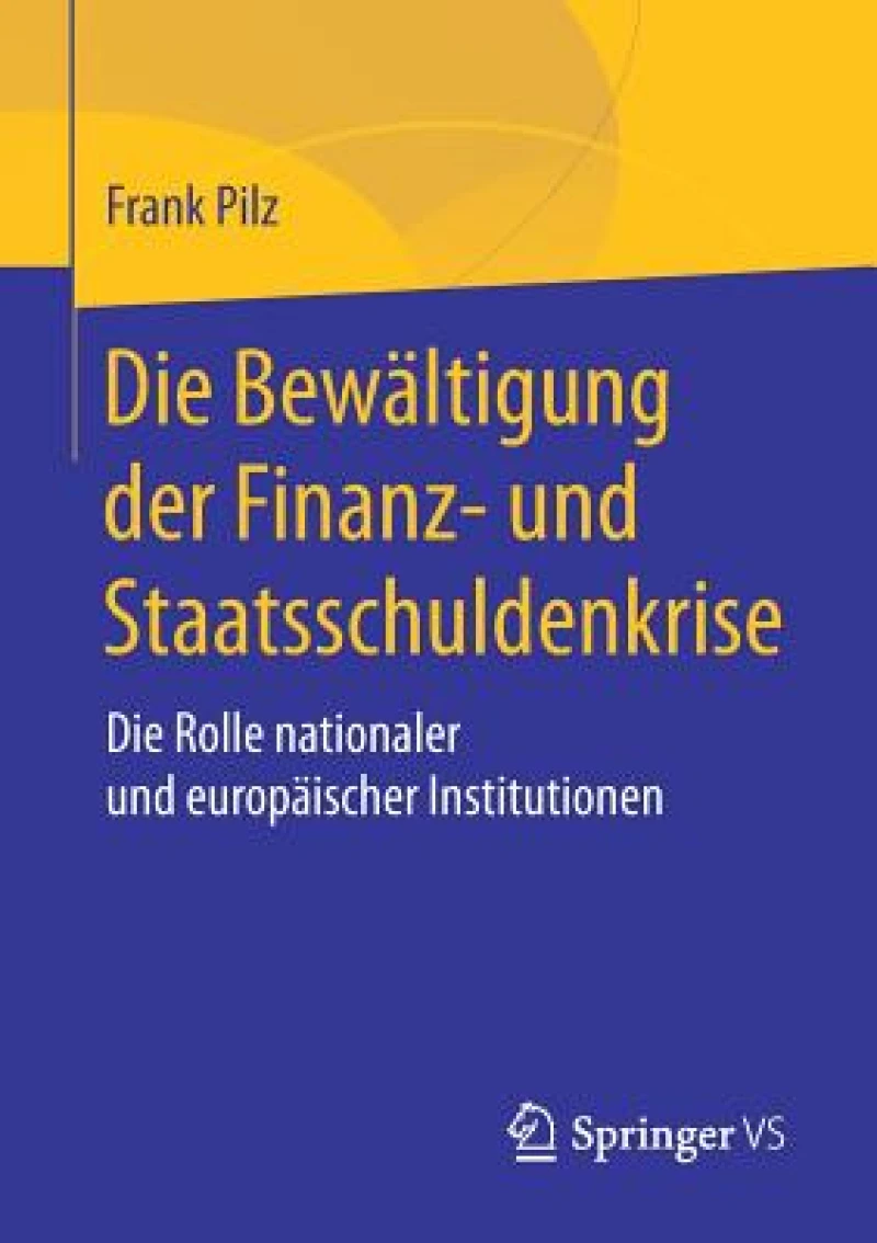 Die Bewältigung der Finanz- und Staatsschuldenkrise