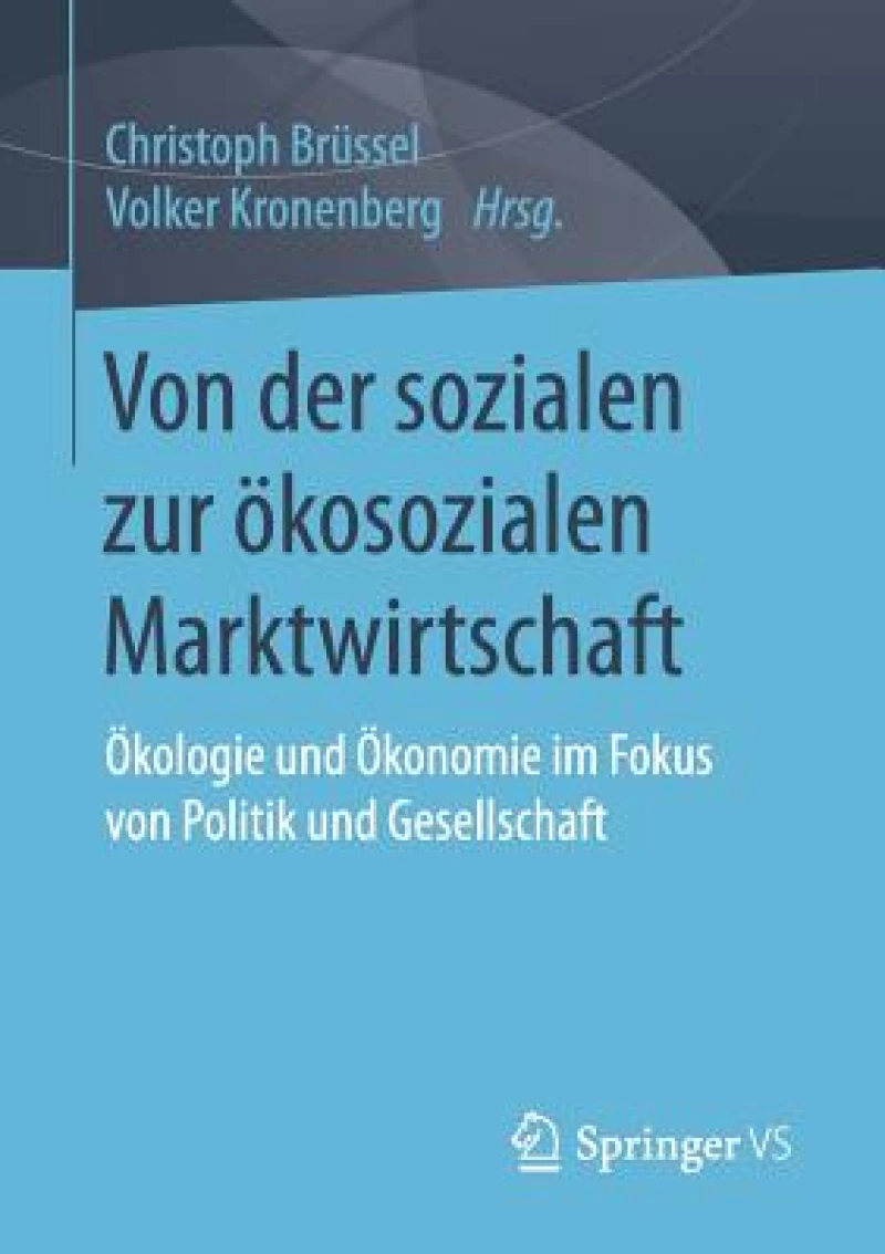Von der sozialen zur okosozialen Marktwirtschaft