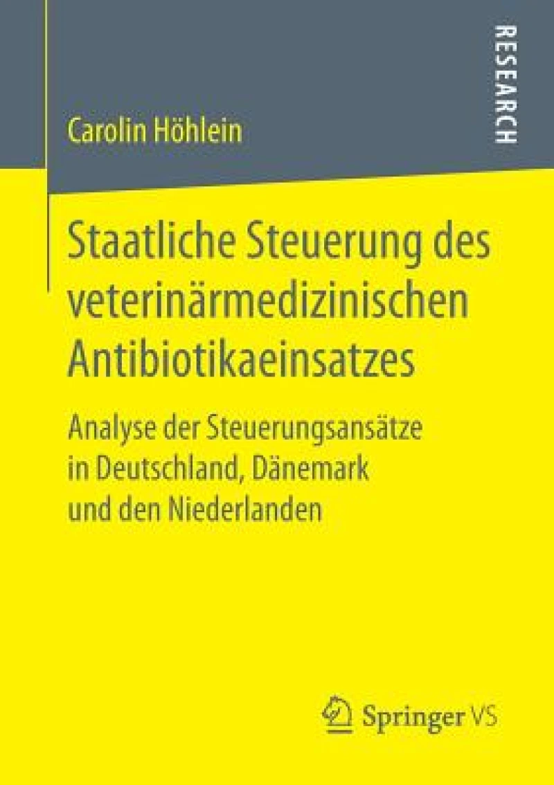 Staatliche Steuerung des veterinarmedizinischen Antibiotikaeinsatzes