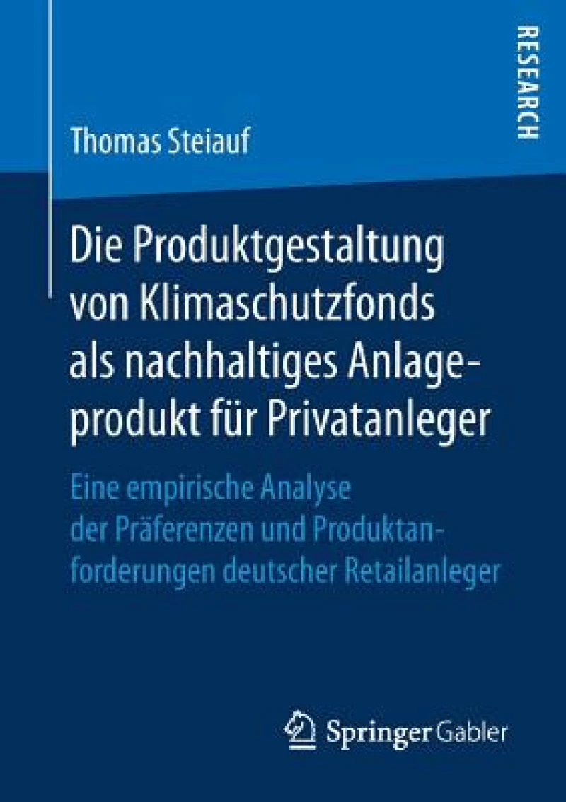 Die Produktgestaltung von Klimaschutzfonds als nachhaltiges Anlageprodukt für Privatanleger