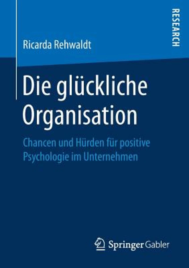 Die gluckliche Organisation