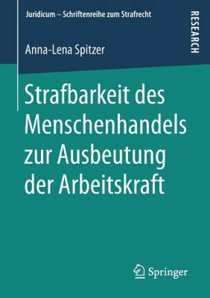 Strafbarkeit des Menschenhandels zur Ausbeutung der Arbeitskraft