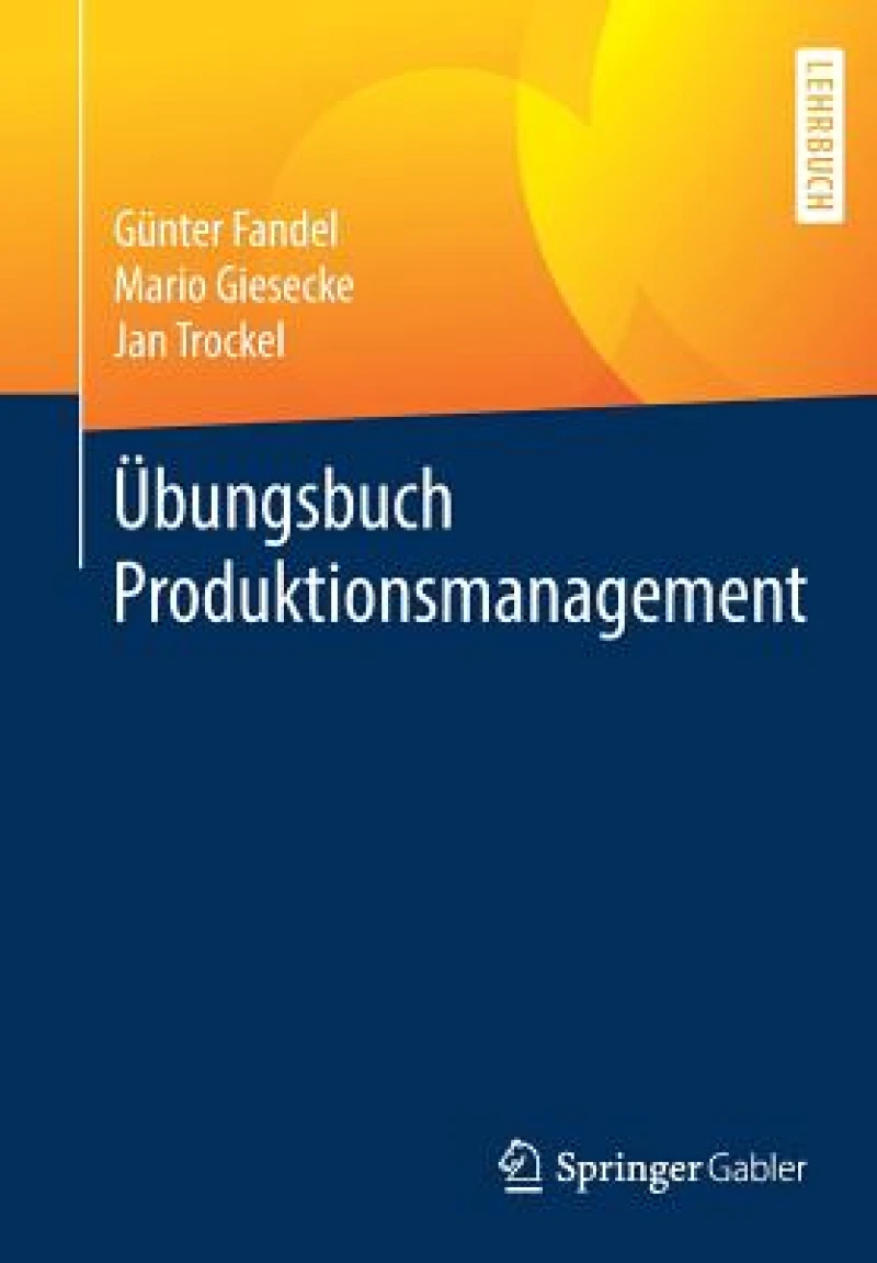 Übungsbuch Produktionsmanagement