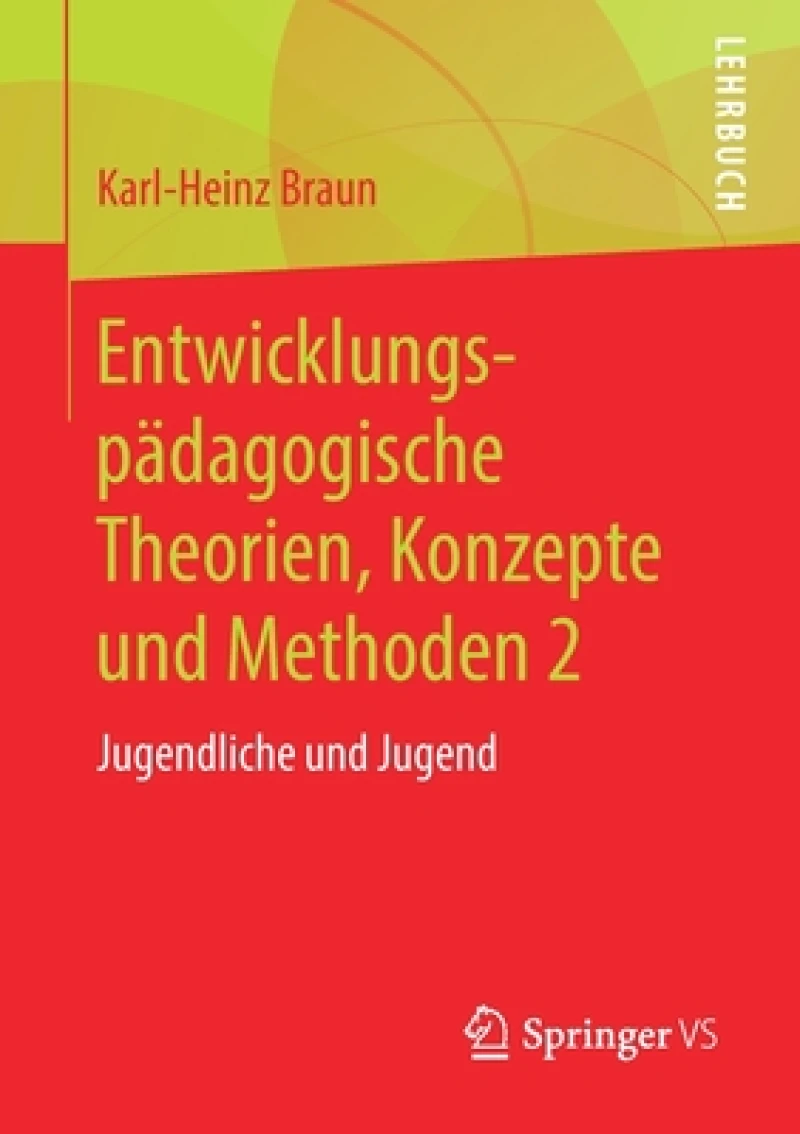 Entwicklungspädagogische Theorien, Konzepte und Methoden 2
