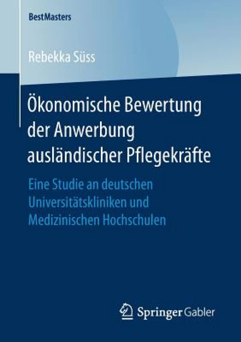Ökonomische Bewertung der Anwerbung ausländischer Pflegekräfte