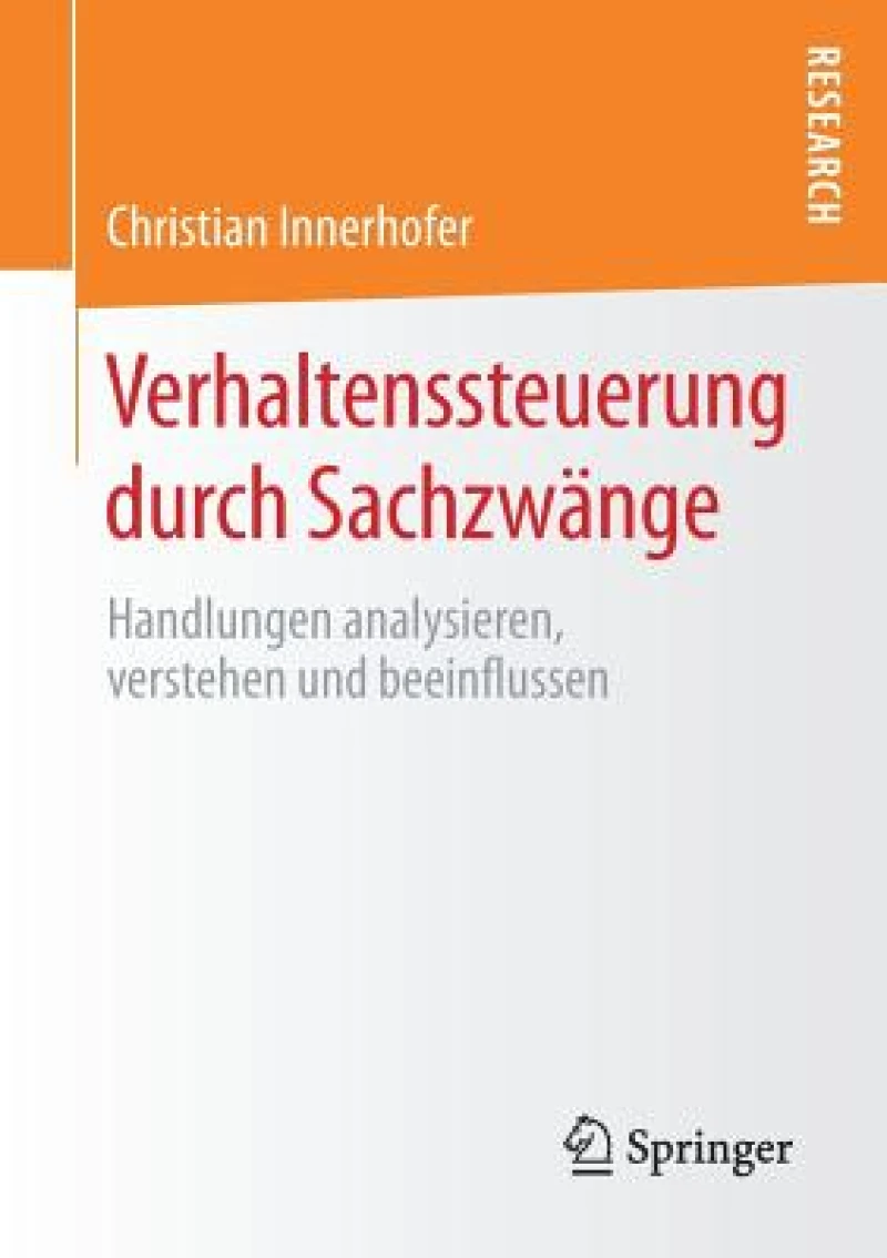 Verhaltenssteuerung durch Sachzwänge