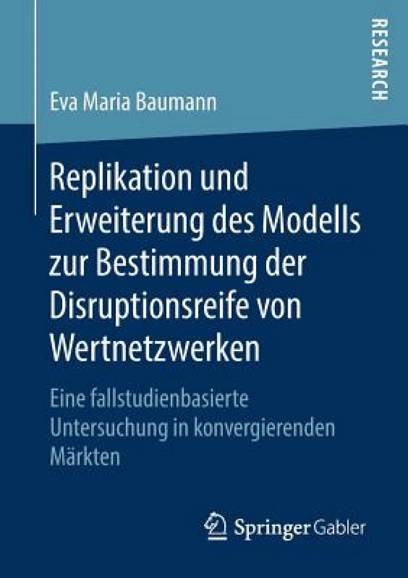 Replikation und Erweiterung des Modells zur Bestimmung der Disruptionsreife von Wertnetzwerken