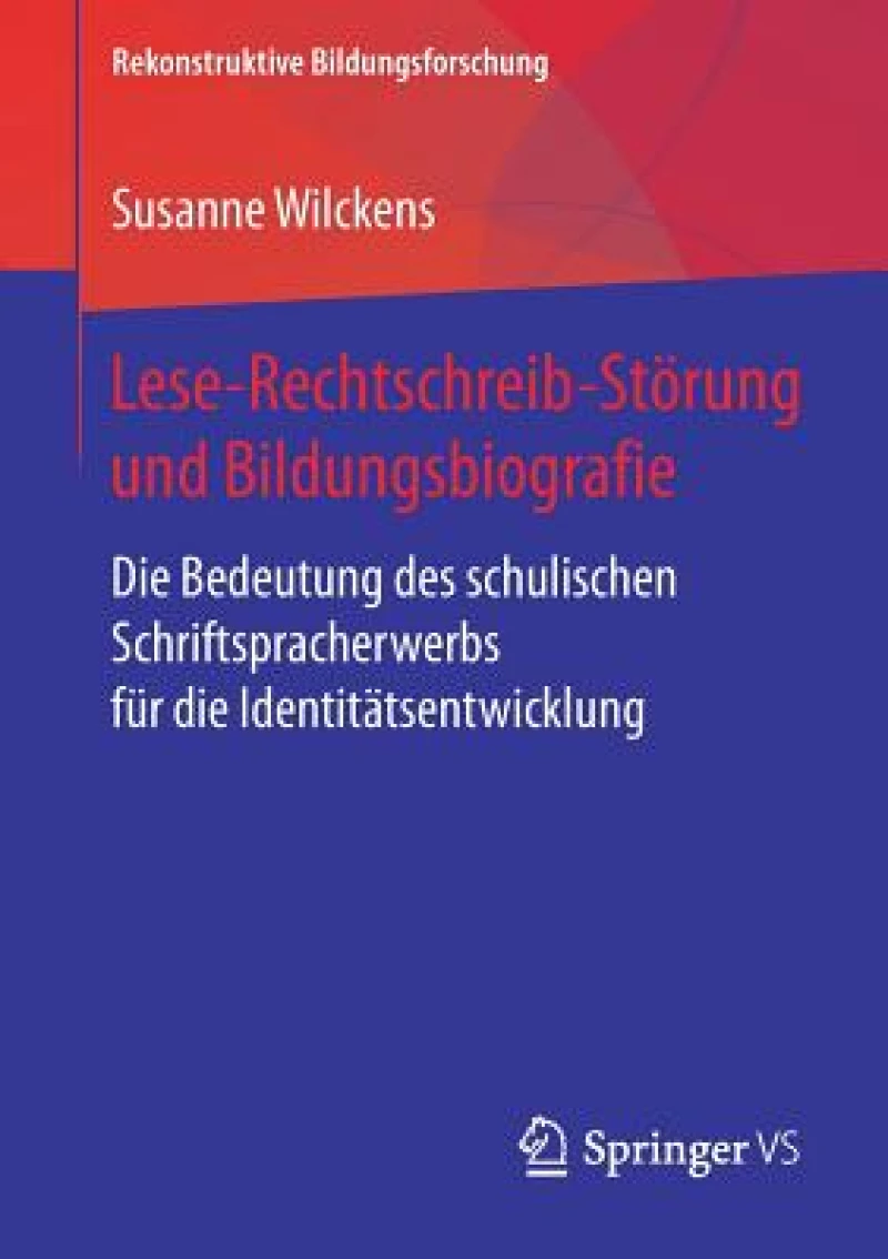 Lese-Rechtschreib-Störung und Bildungsbiografie