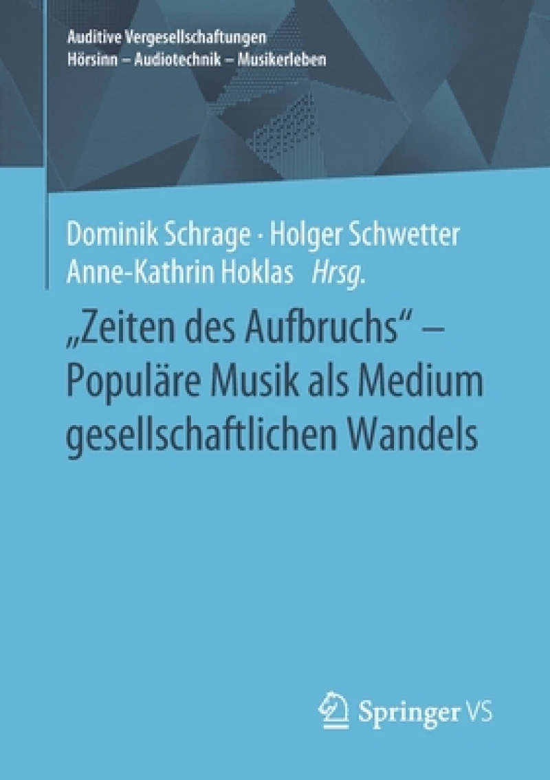 "Zeiten des Aufbruchs" - Populäre Musik als Medium gesellschaftlichen Wandels