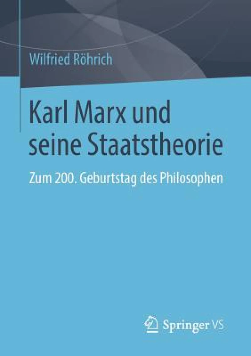 Karl Marx und seine Staatstheorie