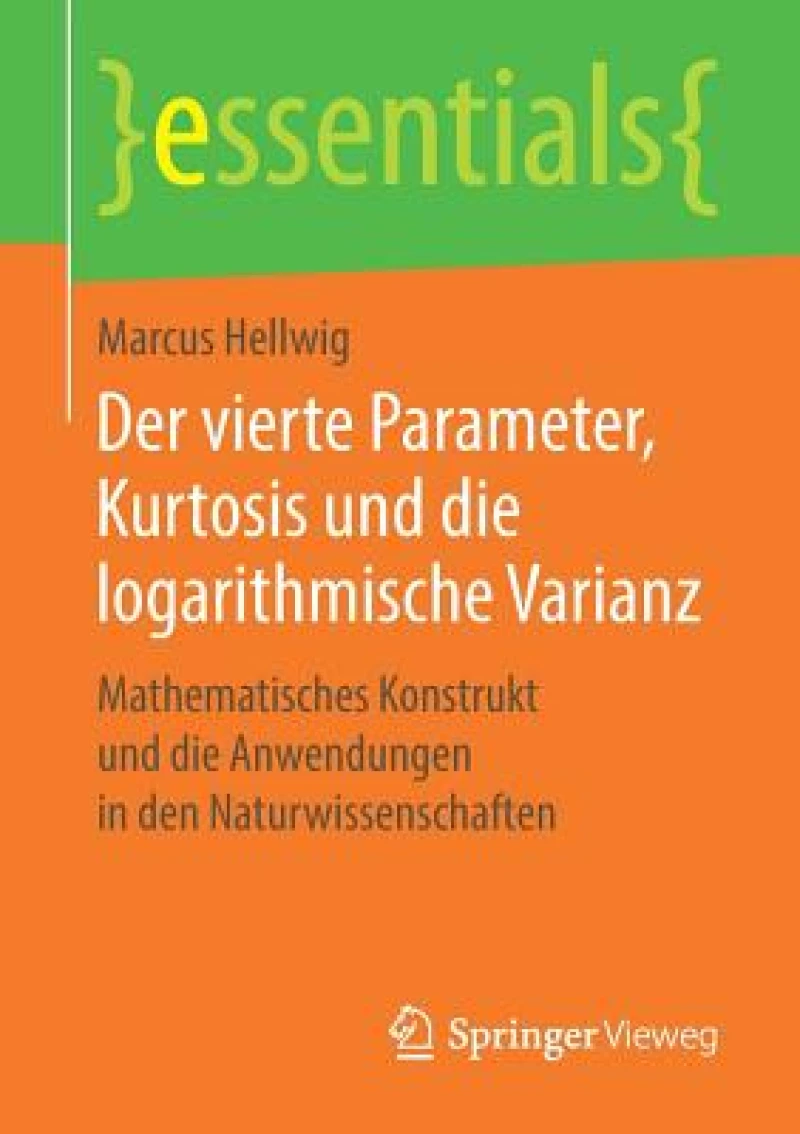 Der vierte Parameter, Kurtosis und die logarithmische Varianz