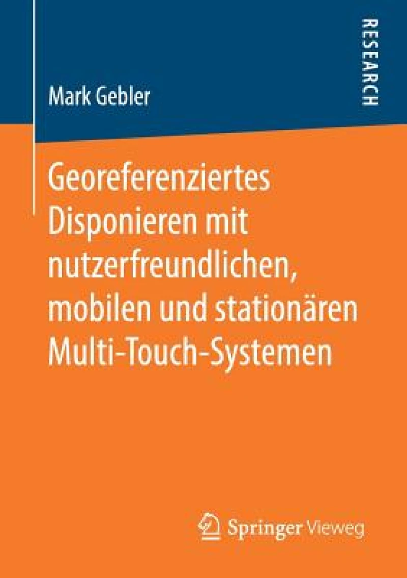 Georeferenziertes Disponieren Mit Nutzerfreundlichen, Mobilen Und Stationären Multi-touch-systemen