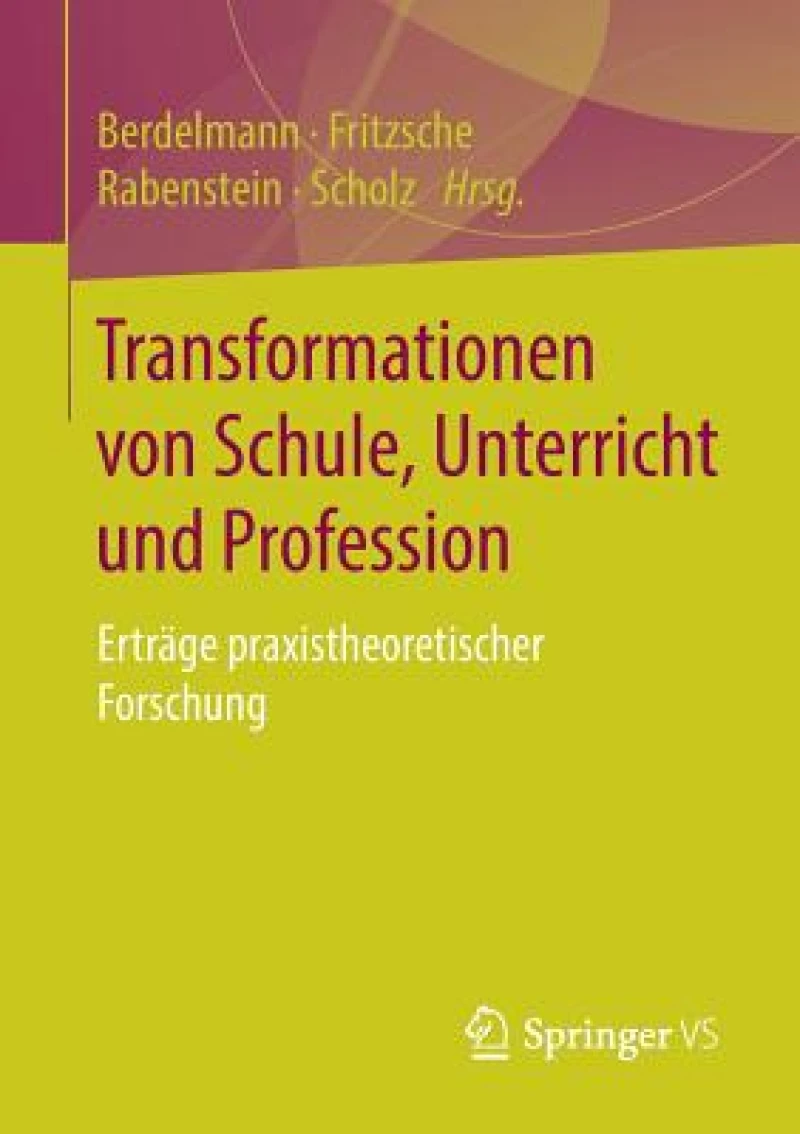 Transformationen von Schule, Unterricht und Profession