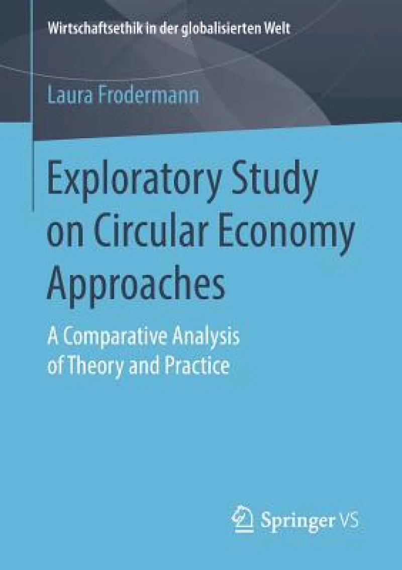 Exploratory Study on Circular Economy Approaches