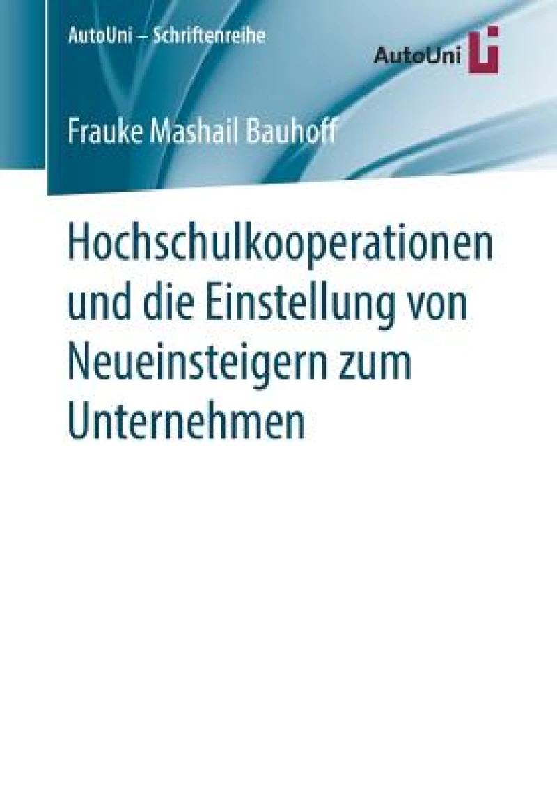 Hochschulkooperationen und die Einstellung von Neueinsteigern zum Unternehmen
