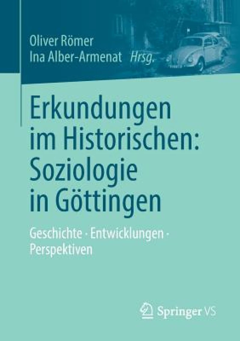 Erkundungen im Historischen: Soziologie in Gottingen
