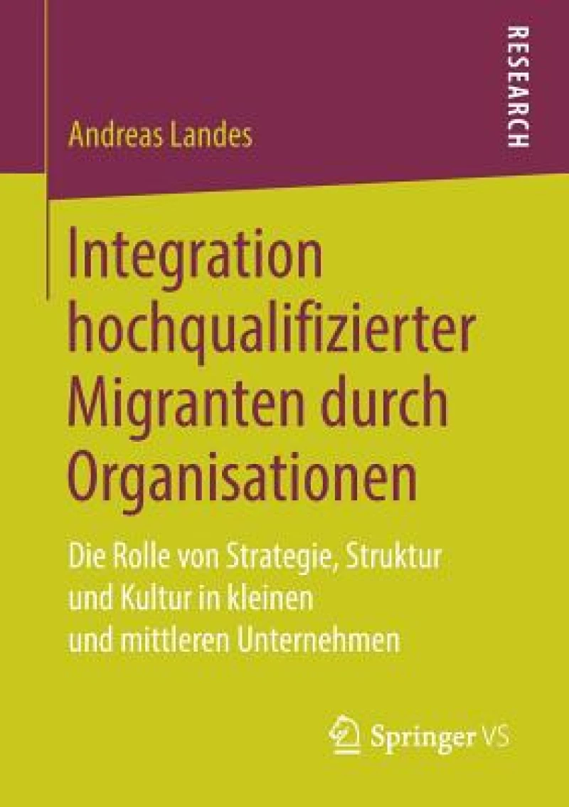 Integration hochqualifizierter Migranten durch Organisationen