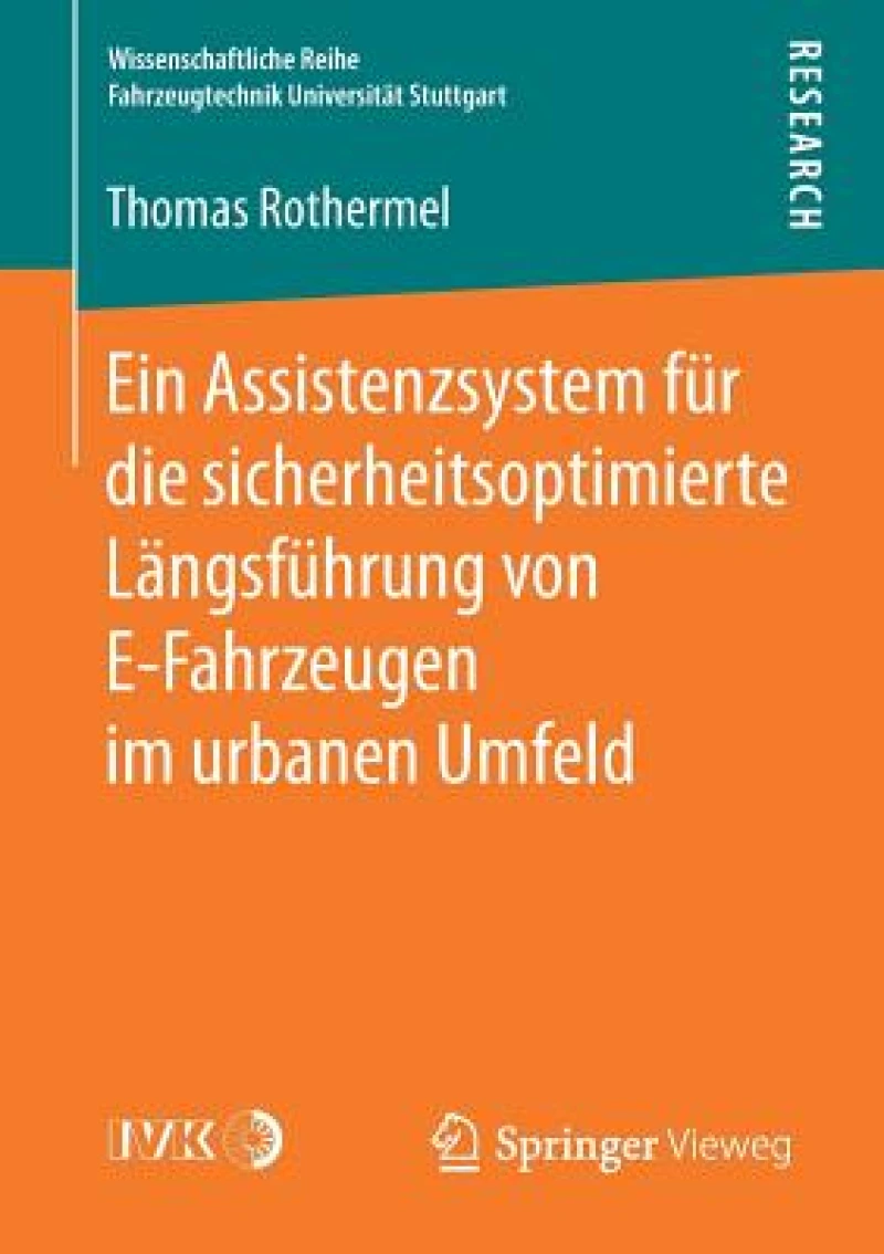 Ein Assistenzsystem für die sicherheitsoptimierte Längsführung von E-Fahrzeugen im urbanen Umfeld