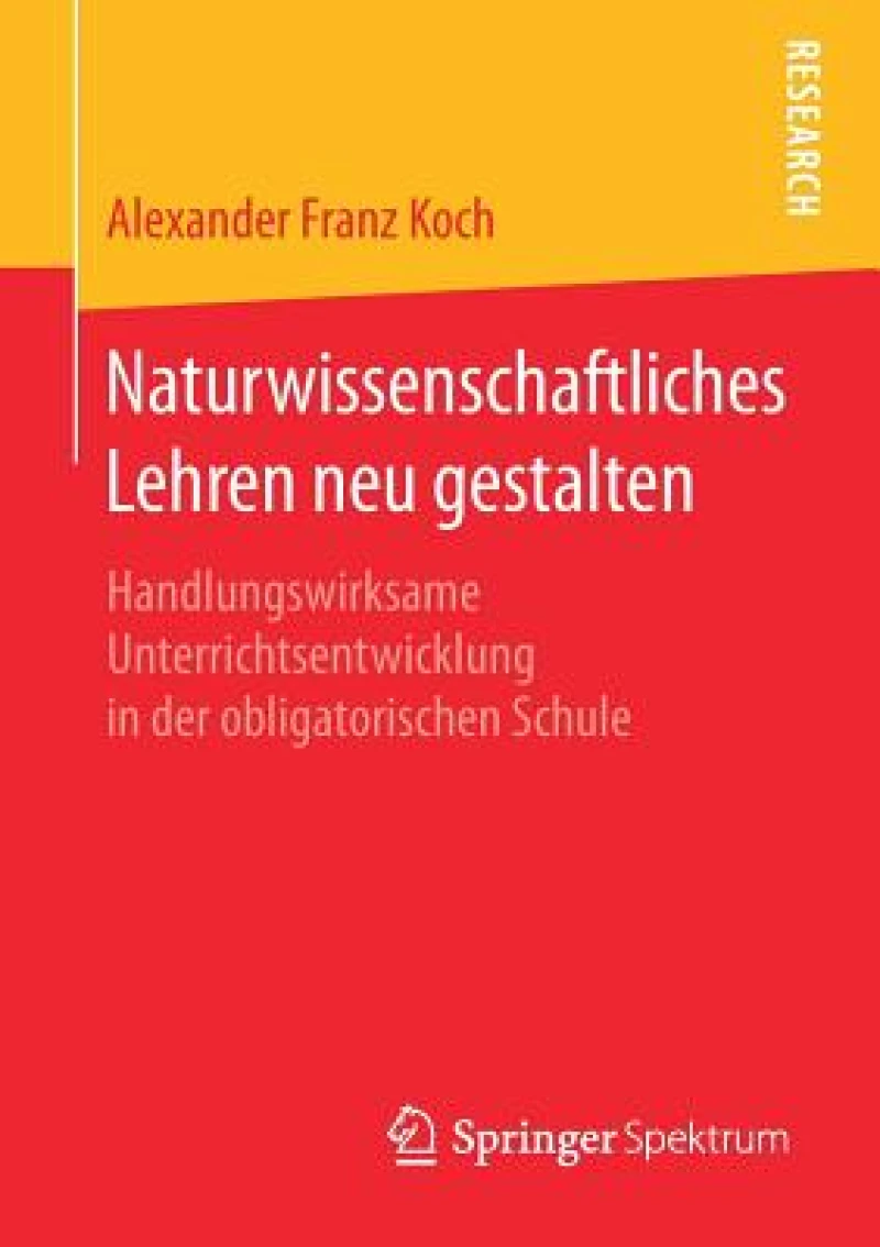 Naturwissenschaftliches Lehren neu gestalten