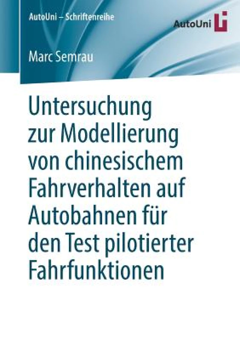 Untersuchung zur Modellierung von chinesischem Fahrverhalten auf Autobahnen fur den Test pilotierter Fahrfunktionen