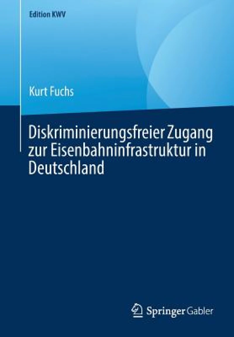 Diskriminierungsfreier Zugang zur Eisenbahninfrastruktur in Deutschland