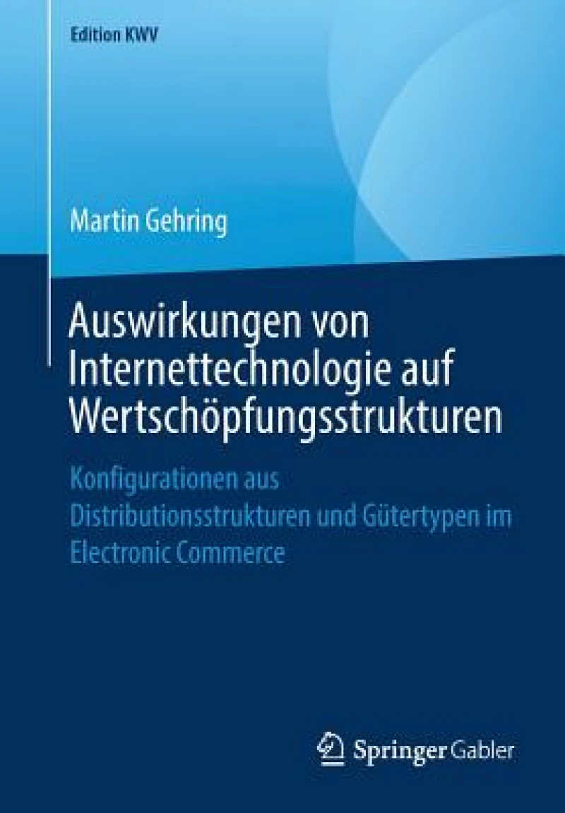 Auswirkungen von Internettechnologie auf Wertschopfungsstrukturen